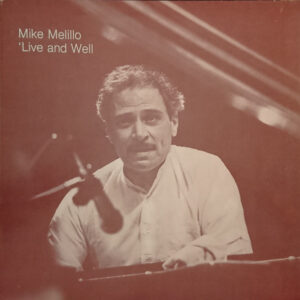 Mike Melillo: 'Live And Well