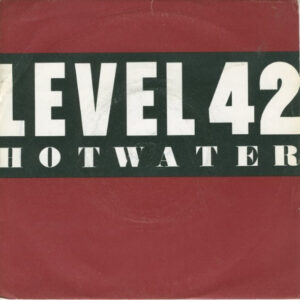 Level 42: Hot Water