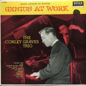 The Conley Graves Trio: Genius At Work