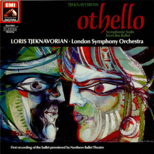 Tjeknavorian*, Loris Tjeknavorian • London Symphony Orchestra: Othello (Symphonic Suite From The Ballet)