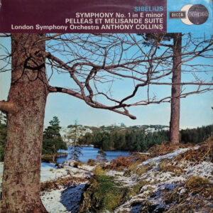 Sibelius*, Anthony Collins (2), London Symphony Orchestra: Symphony No.1 In E Minor / Pelléas Et Mélisande Suite