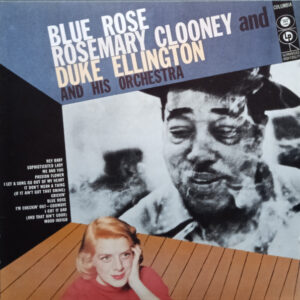 Rosemary Clooney And Duke Ellington And His Orchestra: Blue Rose