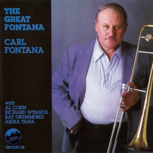 Carl Fontana: The Great Fontana