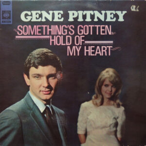 Gene Pitney: Something's Gotten Hold Of My Heart