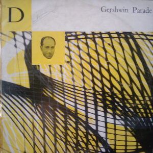 Gershwin*, Bernard Zacharias Et Ses Solistes: Gershwin Parade