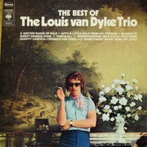 The Louis van Dyke Trio*: The Best Of The Louis van Dyke Trio