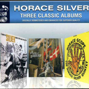 Horace Silver, The Horace Silver Quintet: Three Classic Albums