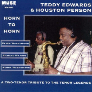 Teddy Edwards, Houston Person: Horn To Horn