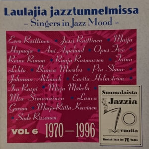 Various: Laulajia Jazztunnelmissa – Singers In Jazz Mood Vol 6: 1970–1996