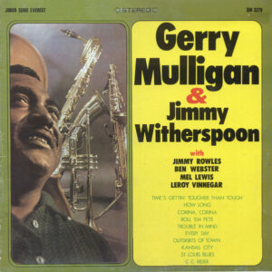 Gerry Mulligan & Jimmy Witherspoon: Gerry Mulligan & Jimmy Witherspoon