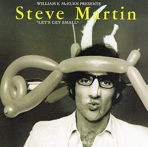 Steve Martin (2): Let's Get Small