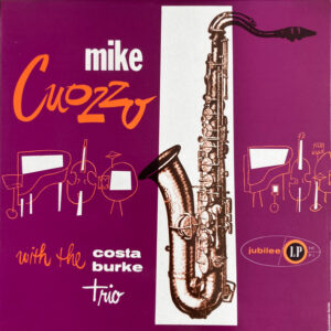 Mike Cuozzo With  The Costa Burke Trio*: Mike Cuozzo With The Costa Burke Trio