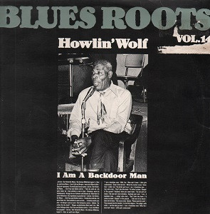 Howlin' Wolf: I Am A Backdoor Man