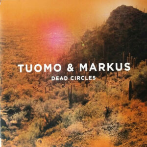 Tuomo & Markus: Dead Circles