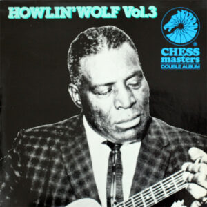 Howlin' Wolf: Vol.3