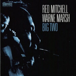 Red Mitchell, Warne Marsh: Big Two