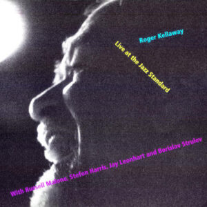 Roger Kellaway: Live At The Jazz Standard