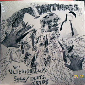 Dimthings: With Ulterior Lux / Solo / Duets, Trios - Going Back To The Insane