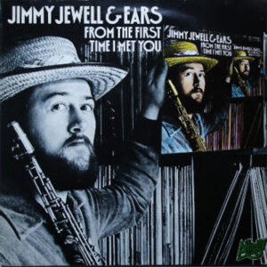 Jimmy Jewell & Ears: From The First Time I Met You