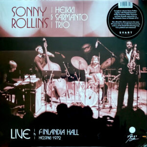 Sonny Rollins with Heikki Sarmanto Trio: Live At Finlandia Hall Helsinki 1972