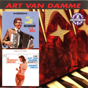 Art Van Damme: Accordion A La Mode / A Perfect Match