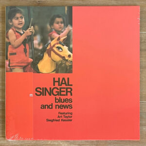 Hal Singer Featuring Art Taylor, Siegfried Kessler: Blues And News