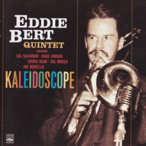 Eddie Bert Quintet: Kaleidoscope