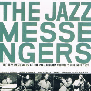 Art Blakey And The Jazz Messengers*: At The Café Bohemia, Volume Two