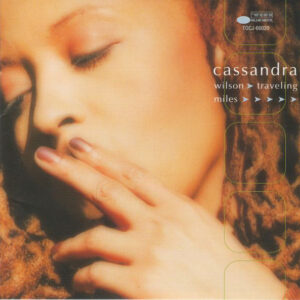 Cassandra Wilson: Traveling Miles