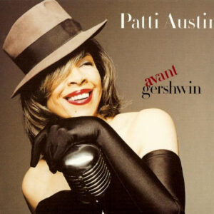 Patti Austin: Avant Gershwin