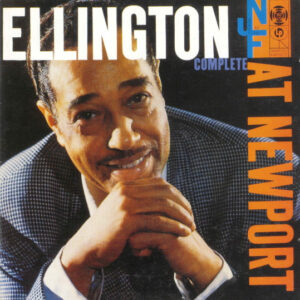 Duke Ellington: Ellington At Newport 1956 (Complete)