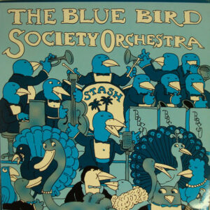 The Blue Bird Society Orchestra*: The Blue Bird Society Orchestra