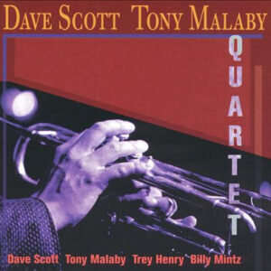 Dave Scott (22) / Tony Malaby: The Dave Scott Tony Malaby Quartet