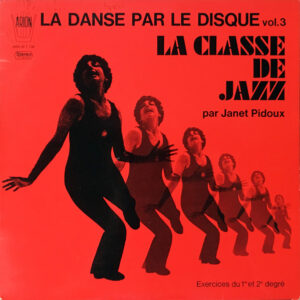 Janet Pidoux: La Danse Par Le Disque Vol.3 La Classe De Jazz