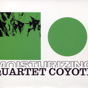 Quartet Coyote: Moisturizing