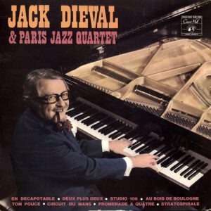 Jack Dieval* & Paris Jazz Quartet: Jack Diéval & Paris Jazz Quartet