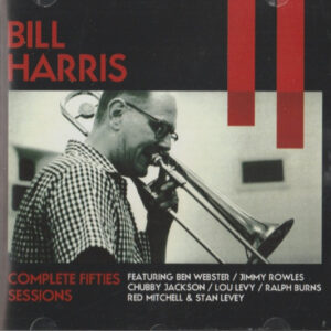 Bill Harris: Complete Fifties Sessions