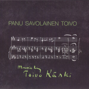 Panu Savolainen Toivo: Music By Toivo Kärki