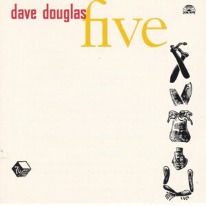 Dave Douglas: Five