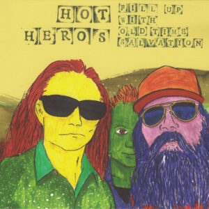 Hot Heros: Fill Up With Old Time Salvation