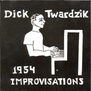 Dick Twardzik: 1954 Improvisations