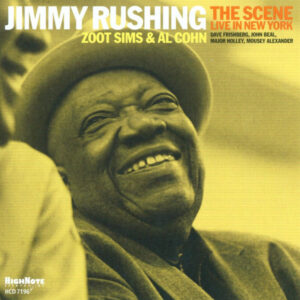 Jimmy Rushing, Zoot Sims & Al Cohn: The Scene - Live In New York