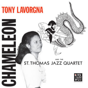 Tony Lavorgna And The St. Thomas Jazz Quartet: Chameleon