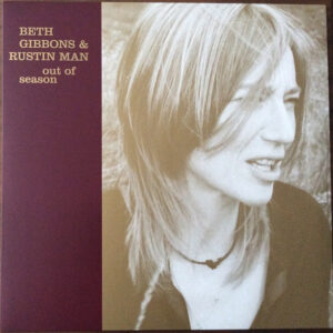 Beth Gibbons & Rustin Man: Out Of Season