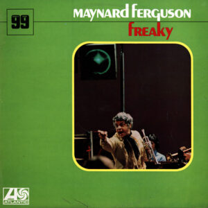 Maynard Ferguson: Freaky