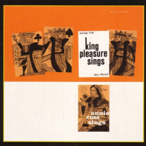 King Pleasure / Annie Ross: King Pleasure Sings / Annie Ross Sings