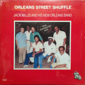 Jack Willis And His New Orleans Band*: New Orleans Street Shuffle