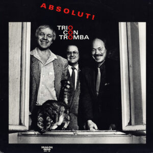 Trio Con Tromba: Absolut!