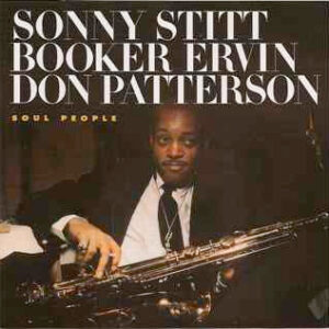 Sonny Stitt / Booker Ervin / Don Patterson: Soul People