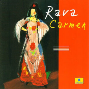 Rava*: Carmen